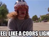 Coors Light Birthday Meme I Feel Like A Coors Light Workaholics