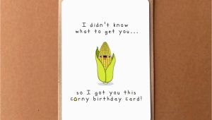 Corny Birthday Cards Greeting Card Corny Birthday Card