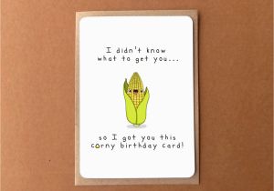 Corny Birthday Cards Greeting Card Corny Birthday Card