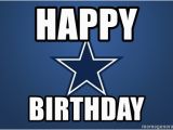 Cowboy Birthday Memes Happy Birthday Dallas Cowboys Meme Generator