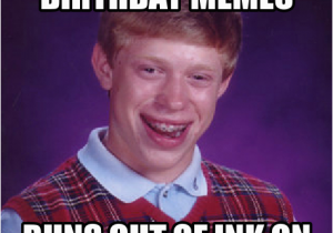 Create A Birthday Meme Plans to Make 17 Birthday Memes