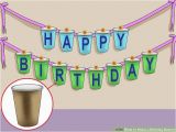 Create A Happy Birthday Banner Free 5 Ways to Make A Birthday Banner Wikihow