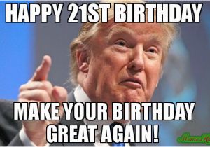 Create A Happy Birthday Meme 20 Outrageously Funny Happy 21st Birthday Memes