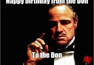 Create A Happy Birthday Meme Create Meme Quot Don Don the Godfather the Godfather