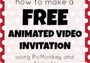 Create Birthday Invitation Video How to Make A Free Animated Video Invitation Mad In Crafts