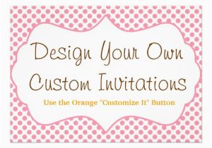 Create My Own Birthday Invitations Custom Personalized Make Your Own Online Upcomingcarshq Com