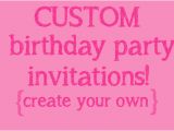 Create Your Own Birthday Invitations Online Free Make Your Own Birthday Invitations Free Oxsvitation Com