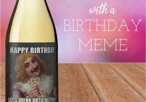 Create Your Own Birthday Meme How to Make A Meme Wine Label
