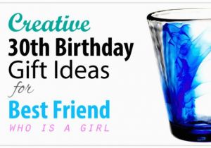 Creative 30th Birthday Gift Ideas for Her Creative 30th Birthday Gift Ideas for Female Best Friend