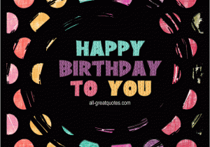 Creative Happy Birthday Quotes Birthday Wishes for someone Special Happy Birthday