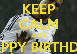 Cristiano Ronaldo Happy Birthday Card Keep Calm and Happy Birthday Cristiano Ronaldo Keep Calm