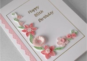 Custom Made Birthday Cards Online Handmade 80th Birthday Card Paper Quilling Can Be for Any