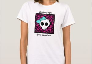 Cute Birthday Girl Shirts Cute Gothic Skull Birthday Birthday Girl T Shirt Zazzle