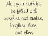 Cute Happy Birthday Quote May Your Birthday Be Filled with Sunshine and Smiles