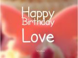 Cute Love Happy Birthday Quotes 45 Cute and Romantic Birthday Wishes with Images Autos Post