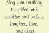 Cute Love Happy Birthday Quotes May Your Birthday Be Filled with Sunshine and Smiles