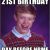 Day before Birthday Meme 21st Birthday Day before Nbme Bad Luck Brian Quickmeme
