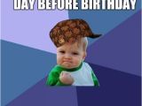 Day before Birthday Meme Success Kid Meme Imgflip