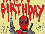 Deadpool Happy Birthday Card Deadpool Happy Birthday Card