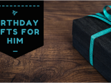 Different Birthday Gifts for Him Unique Birthday Gift Ideas for Him Archives the Official