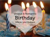 Different Birthday Presents for Him Romantic Birthday Wishes Happy Birthday to You Happy