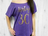 Dirty 30 Birthday Girl Dirty 30 Shirt Dirty Thirty Shirt Turning 30 Shirt