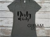 Dirty 30 Birthday Girl Dirty Thirty 30th Birthday Shirt Birthday Girl T Shirt