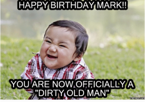 Dirty Birthday Memes for Guys Dirty Birthday Meme Happy Birthday Dirty Meme Images