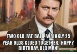 Dirty Old Man Birthday Meme 25 Best Memes About Happy Birthday Old Man Happy