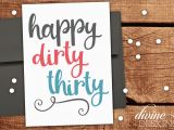 Dirty Thirty Birthday Cards Happy Dirty Thirty Funny 30 Birthday Card for A Friend