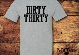 Dirty Thirty Birthday Gifts for Him 30th Birthday Gift for Him Etsy