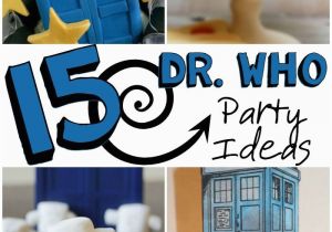 Doctor who Birthday Party Decorations 15 Doctor who Party Ideas for Tweens Birthdays Birthday