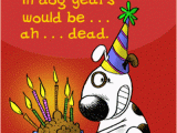 Dog Birthday Card Sayings Funny Dog Birthday Cards Funny Images and Jokes