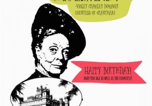 Downton Abbey Birthday Card Happy Birthday Paper Card Violet Crawley Countess Of Grantham