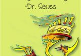 Dr Seuss Birthday Quotes Happy Birthday You Happy Dr Seuss Quotes Quotesgram