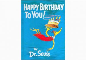 Dr Seuss Happy Birthday to You Book Quotes Dr Seuss 10 Favorite Quotes On His Birthday From