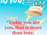 Dr Seuss Happy Birthday to You Quotes Friendship Quotes by Dr Seuss Quotesgram