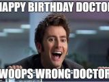 Dr who Birthday Meme Doctor who Imgflip