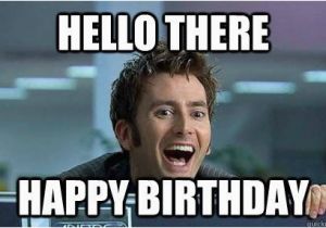 Dr who Birthday Meme Happy Birthday Doctor who Quotes Quotesgram