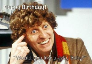 Dr who Birthday Meme the 4th Doctor 39 39 Happy Birthday Would You Like A Jelly
