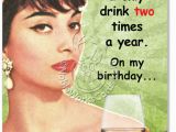 Drinking Birthday Cards Drink Two Times A Year Funny Birthday Card