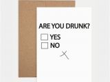 Drunk Birthday Cards Funny Birthday Card are You Drunk