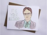 Dwight Schrute It is Your Birthday Card Dwight Schrute Birthday Quotes Quotesgram