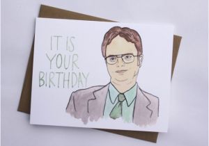 Dwight Schrute It is Your Birthday Card Dwight Schrute Birthday Quotes Quotesgram