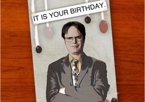 Dwight Schrute It is Your Birthday Card Dwight Schrute the Office Birthday Card by Ohlookitsartsy