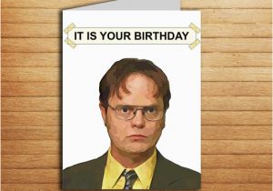 Dwight Schrute It is Your Birthday Card the Office Birthday Card Office Tv Show Cards Printable It