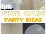 Epic 40th Birthday Ideas Epic Star Wars Birthday Party Ideas On the Cheap Star