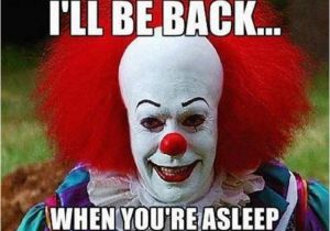 Evil Clown Birthday Meme Pennywise the Clown Pennywise Pinterest Horror
