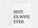 Ex Wife Birthday Cards Ex Wife Greeting Cards Card Ideas Sayings Designs