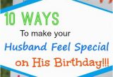 Exciting Birthday Gifts for Husband 10 Ways to Make Your Husband Feel Special On His Birthday